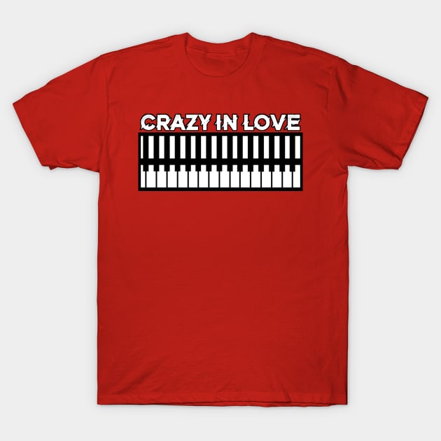 Crazy in love music T-Shirt by Halloween_House